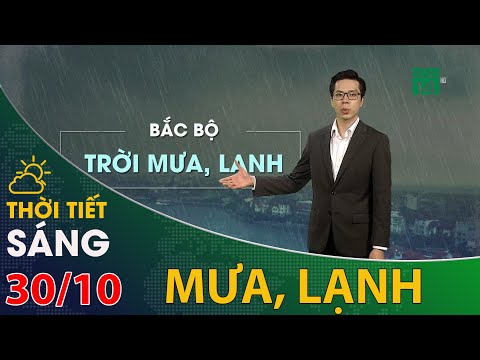 Video Thời tiết hôm nay 30/10/2020: Bắc Bộ mưa kèm theo gió... - youtube