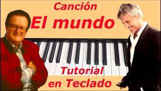 Cómo Tocar El Mundo De Sergio Dalma En Teclado Paso A Paso