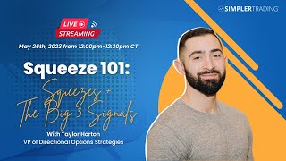 The Squeeze 101: Squeezes + The Big 3 Signals with Taylor Horton