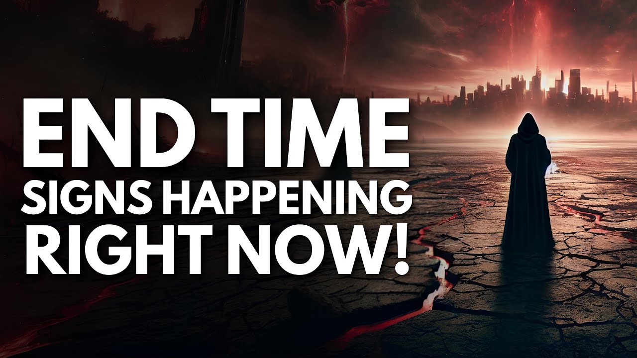 The Shocking Signs of the End Times Happening Right Now! YouTube