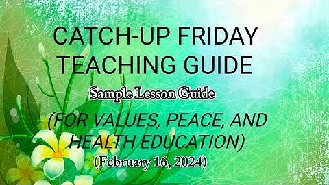 CATCH - UP FRIDAY SAMPLE LESSON PLAN FEBRUARY 16, 2024