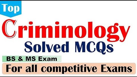 Criminology MCQS Video # 1 for competitive exam | CSS CSE PPSC SPSC KPSC BPSC | 5 minute Video
