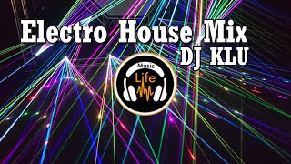 Electro House Mix By DJ KLU