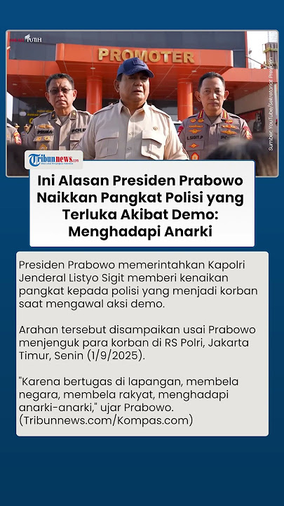 Alasan Presiden Prabowo Naikkan Pangkat Polisi yang Terluka Akibat Demo Diungkap Kapolri