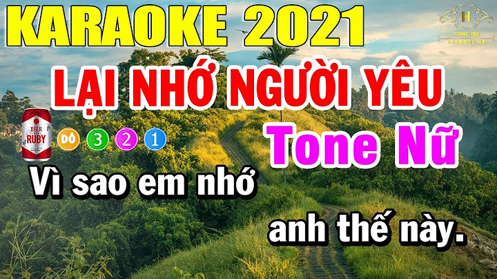 Lại Nhớ Người Yêu Karaoke Tone Nữ Nhạc Sống | Trọng Hiếu