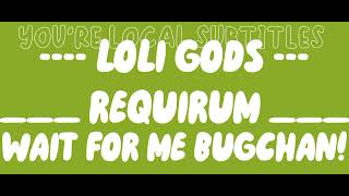 Loli Gods Requirm - Youre Local Subtitles Audio By Bugbugh