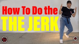 Hip Hop Dance For Beginners- THE JERK
