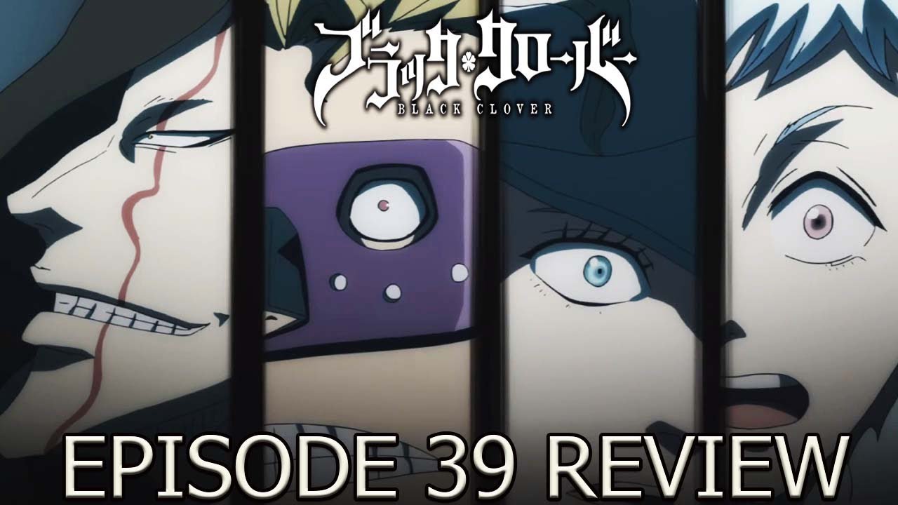Black Clover Episode 39 Anime Review The Traitor - YouTube