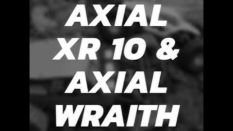 First rock crawler Axial wraith and axial xr10