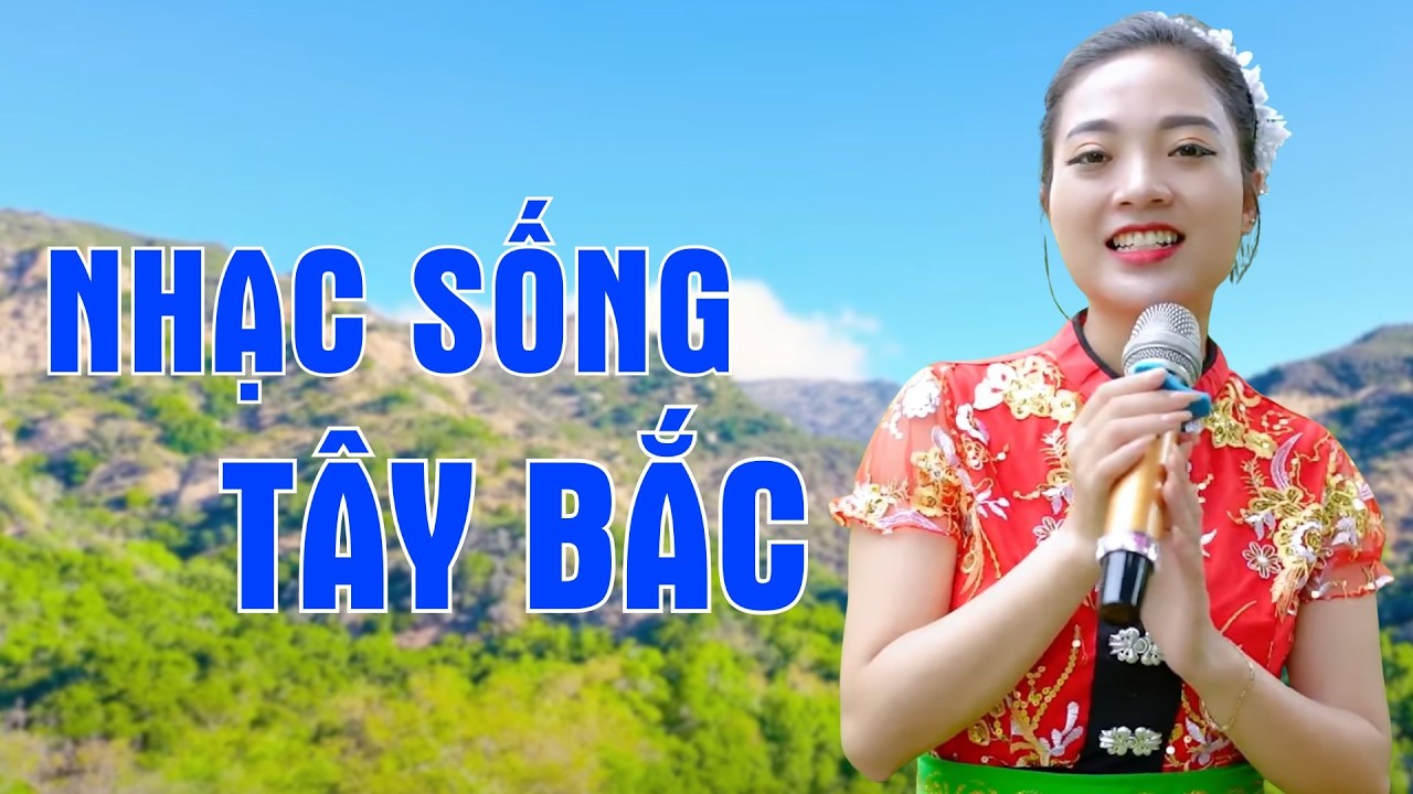 Nhạc Sống Tây Bắc Hay Nhất | Giai Điệu Núi Rừng Ngọt Ngào Vang Khắp Muôn Nơi - Ngọc Khánh