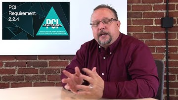 PCI Requirement 2.2.4 - Configure System Security Parameters to Prevent Misuse
