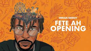 Imran Nerdy x Elmo Norville- Fete Ah Opening