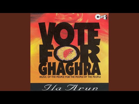 Ila Arun — Vote For Ghaghra