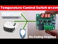 Thermostat / Temperature Control Switch W1209 Module  Review