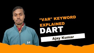 🔥 Dart - "var" Keyword | Syntax & Examples By Ajay