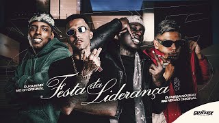 FESTA DA LIDERANÇA - MC GH Original, MC Negão Original (D...