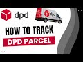 How to Track DPD Parcel - Check DPD Tracking FAST &amp; EASY!