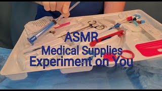 ASMR Medical Supplies [Experimenting on You] Central Line Kit