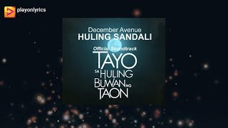 Huling Sandali - December Avenue (Lyric Video)