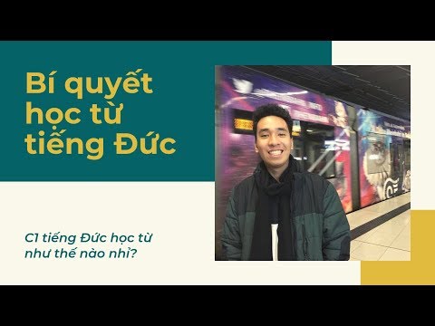 Video Có bằng C1 thì học từ vựng tiếng Đức như thế nào? - YouTube