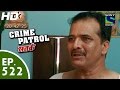 Crime Patrol - क्राइम पेट्रोल सतर्क - Episode 522 - 20th June, 2015