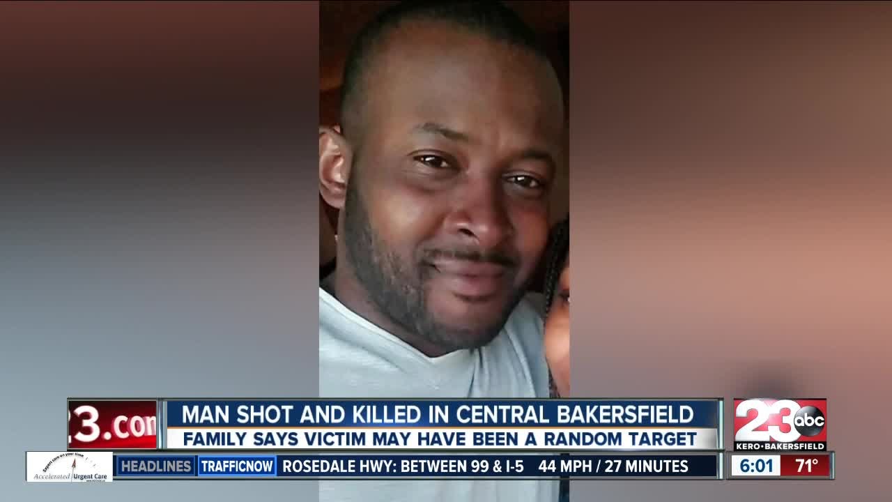 Family of man shot and killed in central Bakersfield says he may have ...