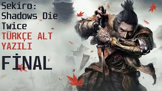Sekiro: Shadows Die Twice FİNAL(BIKTIM)