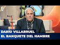 EL BANQUETE DEL HAMBRE | Editorial de Darío Villarruel