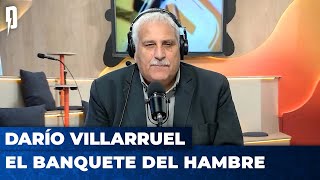 EL BANQUETE DEL HAMBRE | Editorial de Darío Villarruel