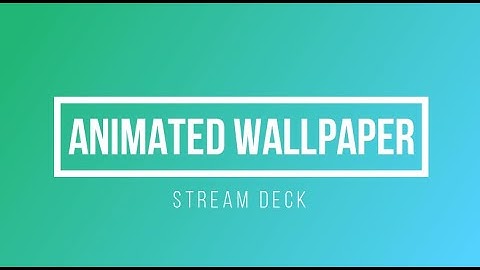 Stream Deck Animated Background EASY