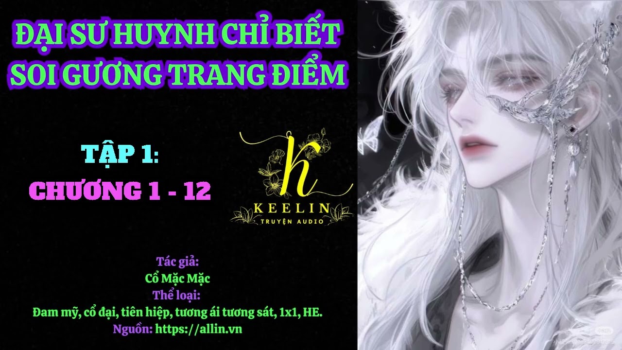 [FULL ] TẬP 1 - ĐẠI SƯ HUYNH CHỈ BIẾT SOI GƯƠNG TRANG ĐIỂM - (Chương 1 - 12) - Cổ Mặc Mặc