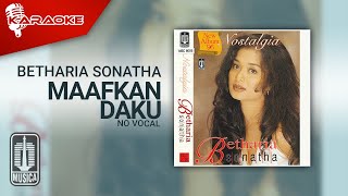 Betharia Sonatha - Maafkan Daku (Official Karaoke Video) | No Vocal