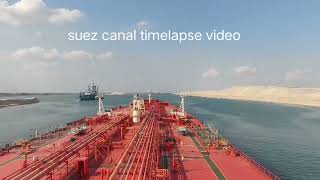suez canal timelapse video #suez #suezcanal #timelapse #shipping #marinelife