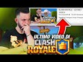 CLASH ROYALE - ULTIMO VIDEO?! VI SPIEGO IL PERCHE' (720°Episodio)