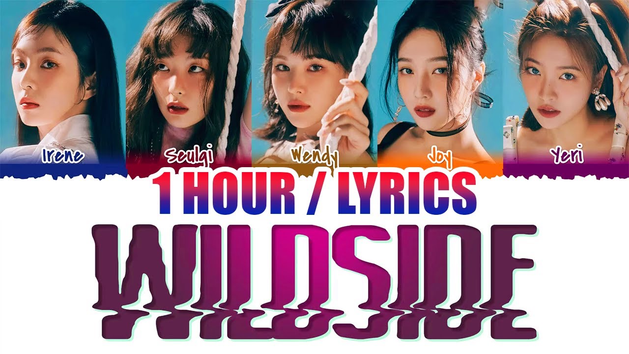 Red Velvet (レッドベルベット) WILDSIDE (1 HOUR LOOP) Lyrics 1時間耐久 YouTube