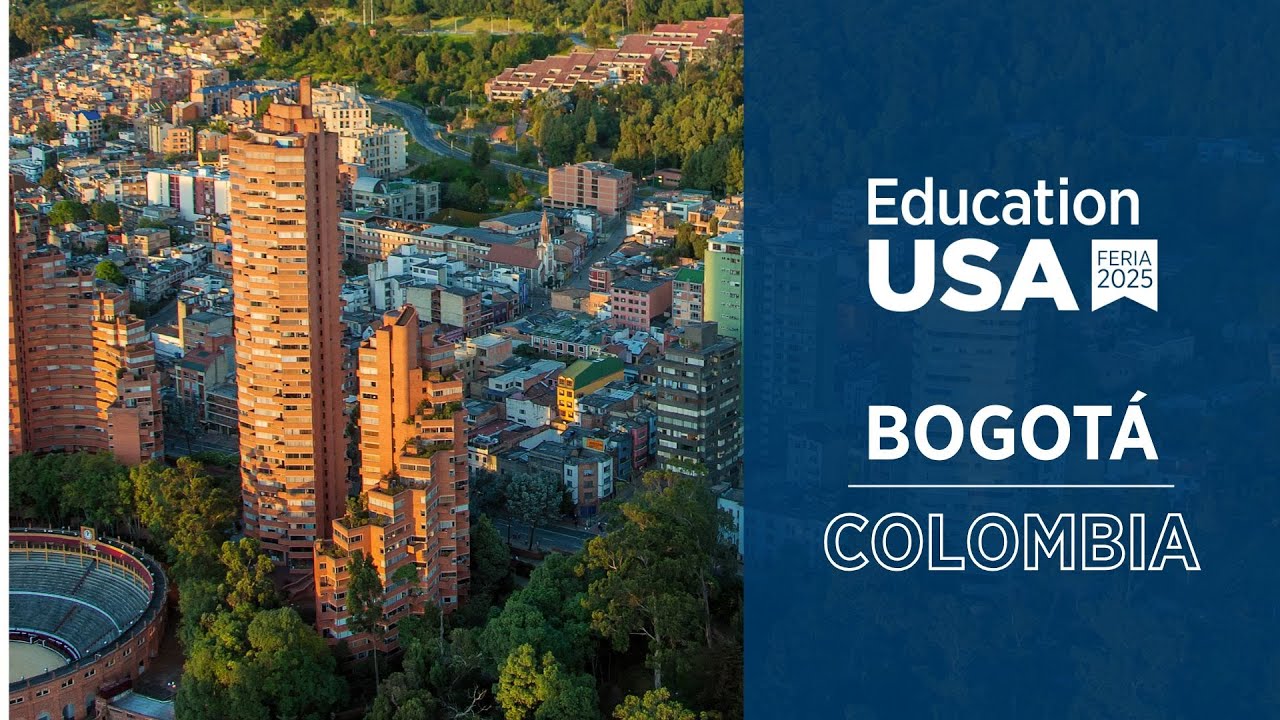 Discover Bogotá, Colombia | Join the EducationUSA South American Fair Circuit 2025
