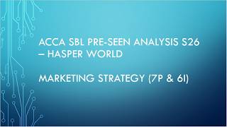 ACCA SBL preseen analysis Sep 2026 - Hasper World - Marketing Strategy