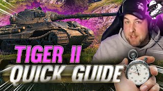 Quick Guides: Tiger II [World of Tanks - Gameplay - Deutsch - WQHD]