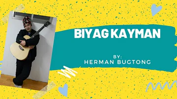 BIYAG KAYMAN by Herman Bugtong/Inspirational Kankanaey Songs/