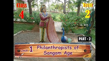 PHILANTHROPISTS OF SANGAM AGE || TERM-2 :: CLASS-4 :: UNIT-1::  PART 2 || SOCIAL | MATRIC BY SITHARA