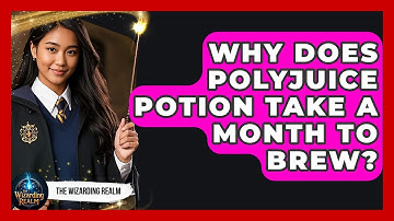 Why Does Polyjuice Potion Take A Month To Brew? - The Wizarding Realm
