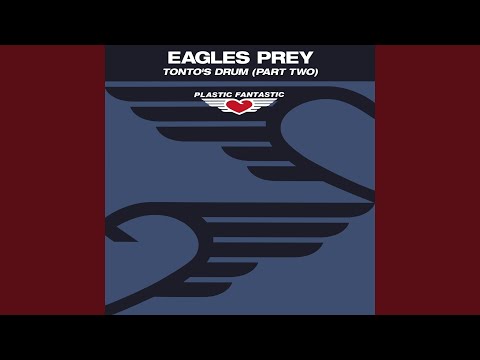 Eagles Prey — Tonto's Drum (Blackwatch Return To Zion Edit)