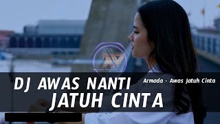 DJ AWAS NANTI JATUH CINTA REMIX SLOW BASS TIKTOK