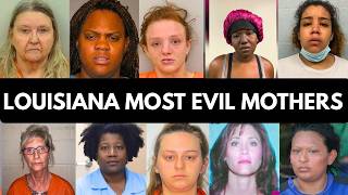 10 Most Evil Louisiana Mothers Who Will Never See Freedom Again | True Crime Documentary