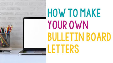 How To Make Your Own Bulletin Board Letters in PowerPoint