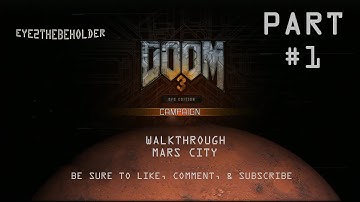 Doom 3 BFG Edition Ps3- Walkthrough Part 1- Mars City- 720p Eye2thebeholder