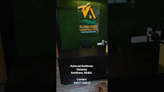 Autocad draftman Vacancy, Anakkara Idukki district. Contact 94477 22612