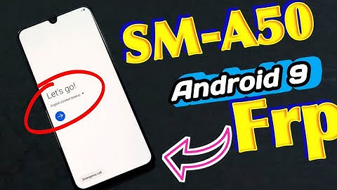 Galaxy A50 sm a505f Frp Bypass Android 9