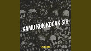 Download Lagu Kamu Kok Kocak Sih MP3