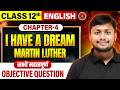 I Have A Dream Objective Question | Class 12th English Chapter 4 Objective Bihar Board